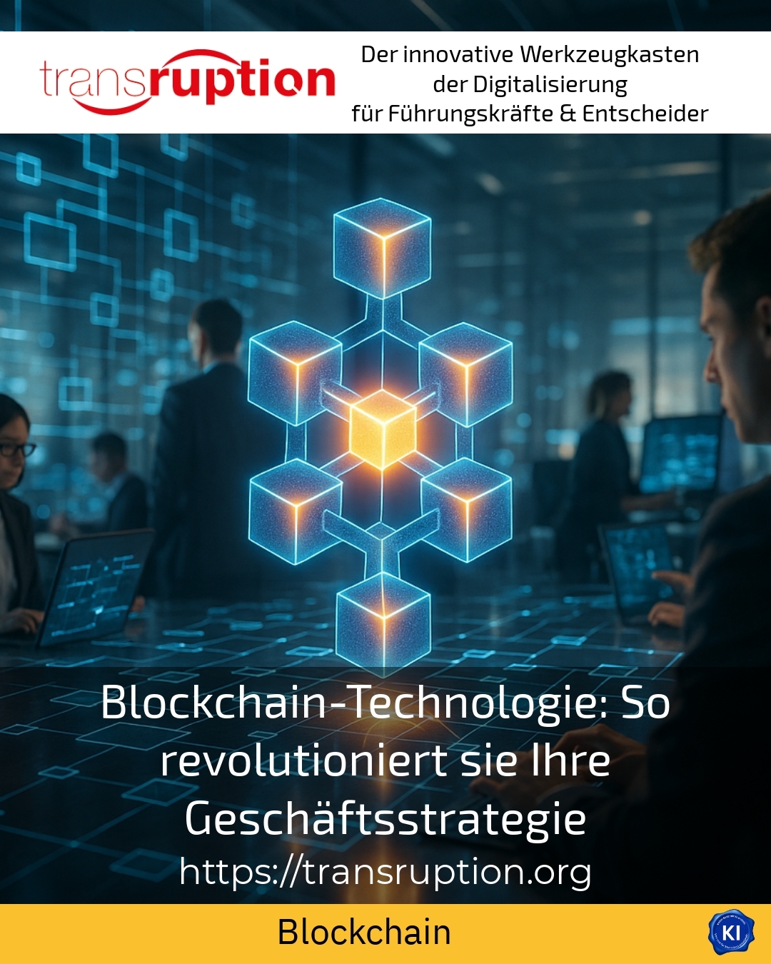 Blockchain-Technologie: So revolutioniert sie Ihre Geschäftsstrategie 4 (1473)
