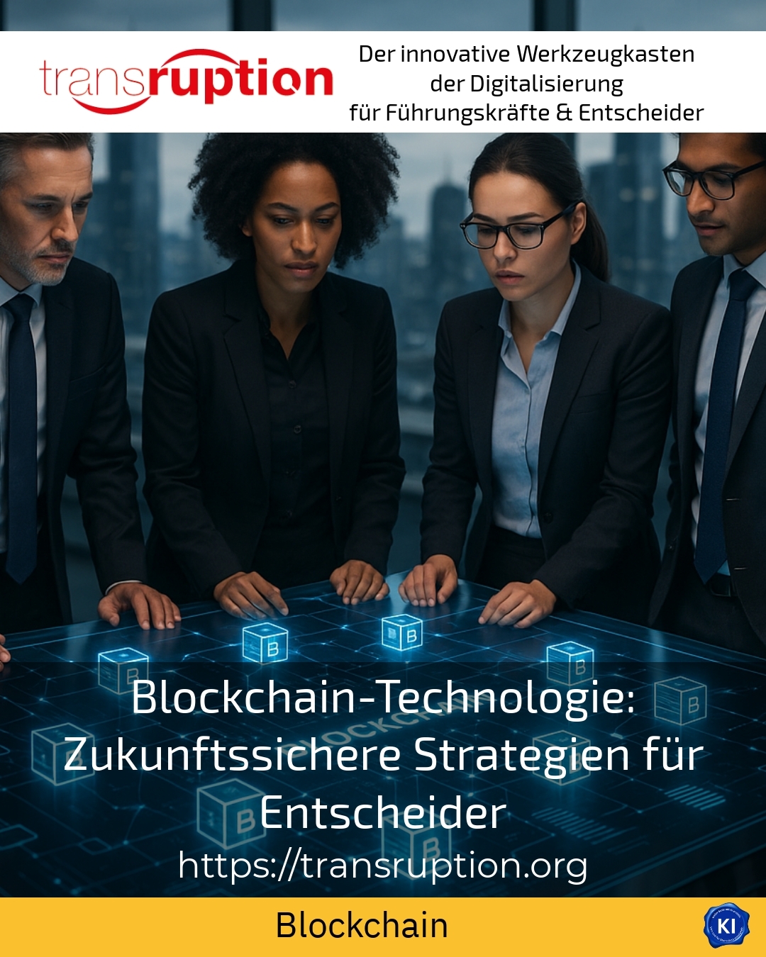 Blockchain-Technologie: Zukunftssichere Strategien für Entscheider 4.1 (1466)