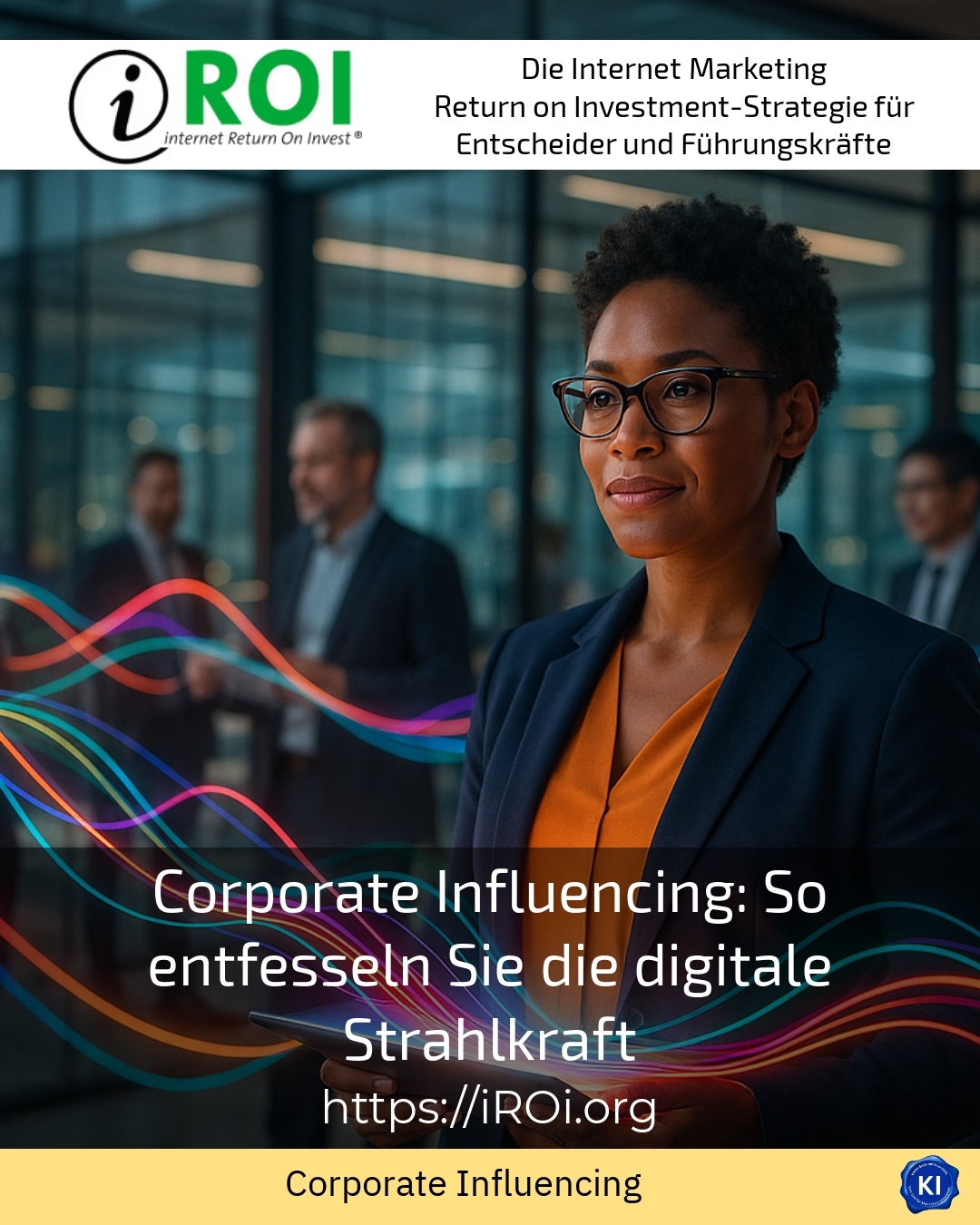 Corporate Influencing: So entfesseln Sie die digitale Strahlkraft 4.3 (365)