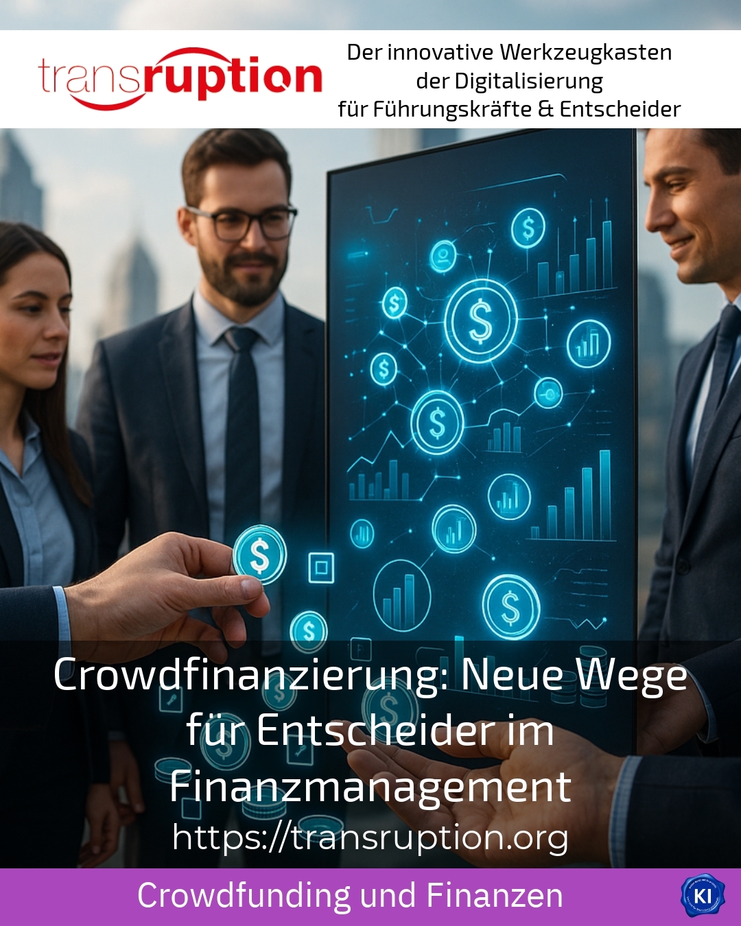 Crowdfinanzierung: Neue Wege für Entscheider im Finanzmanagement 4.8 (1315)
