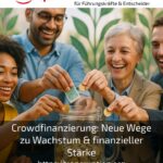 Crowdfinanzierung: Neue Wege zu Wachstum & finanzieller Stärke