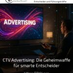 CTV Advertising: Die Geheimwaffe für smarte Entscheider