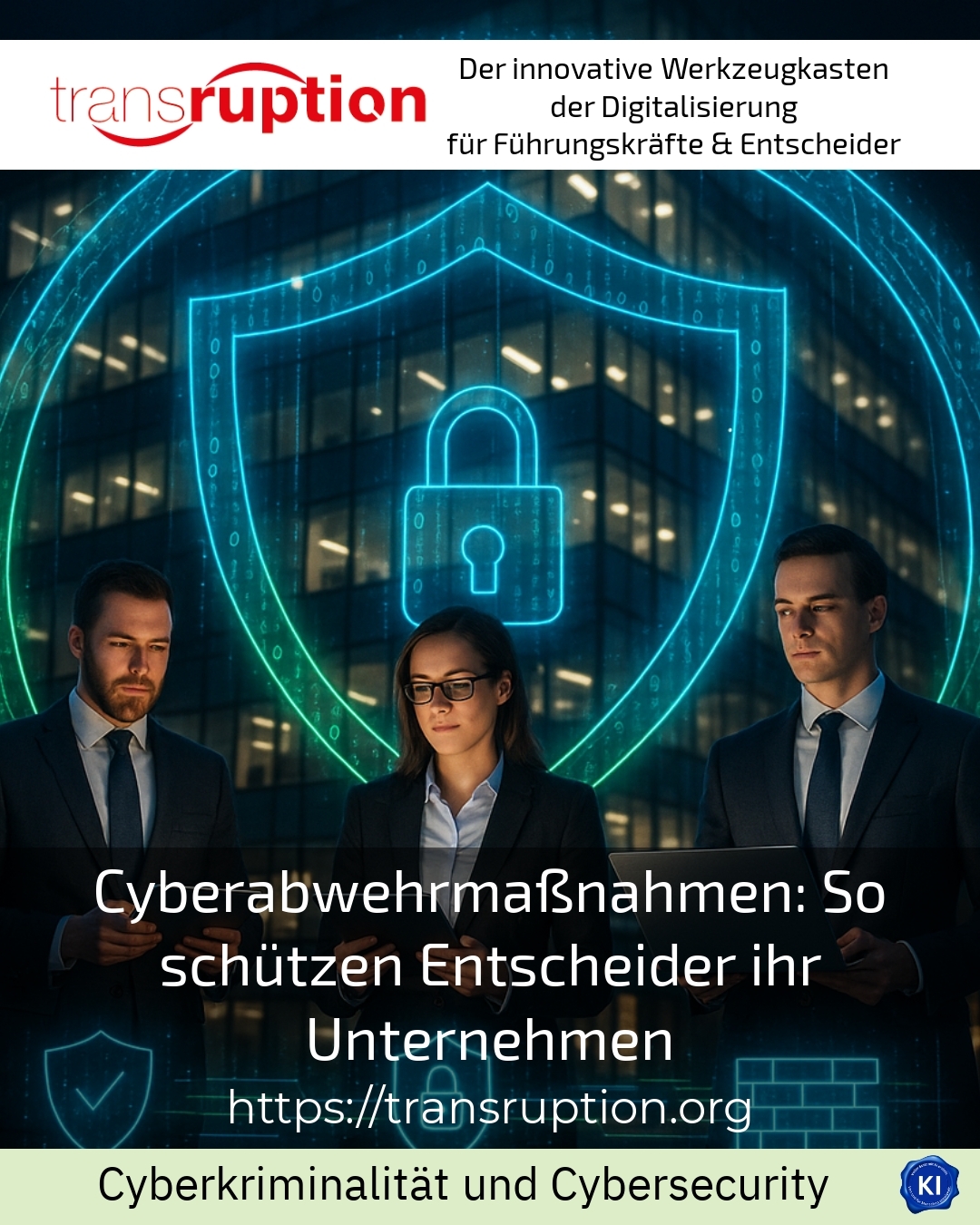 Cyberabwehrmaßnahmen: So schützen Entscheider ihr Unternehmen 4.1 (503)