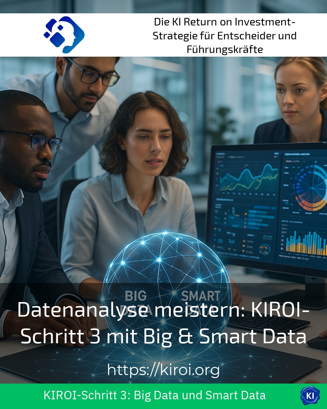 Datenanalyse meistern: KIROI-Schritt 3 mit Big & Smart Data