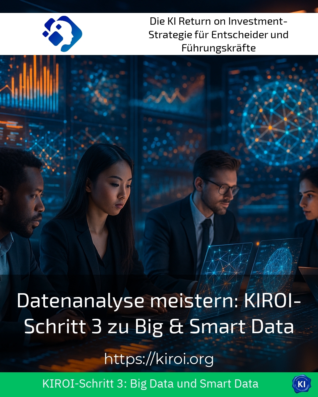 Datenanalyse meistern: KIROI-Schritt 3 zu Big & Smart Data 5 (1047)