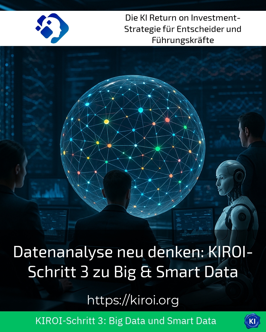 Datenanalyse neu denken: KIROI-Schritt 3 zu Big & Smart Data 4.7 (795)