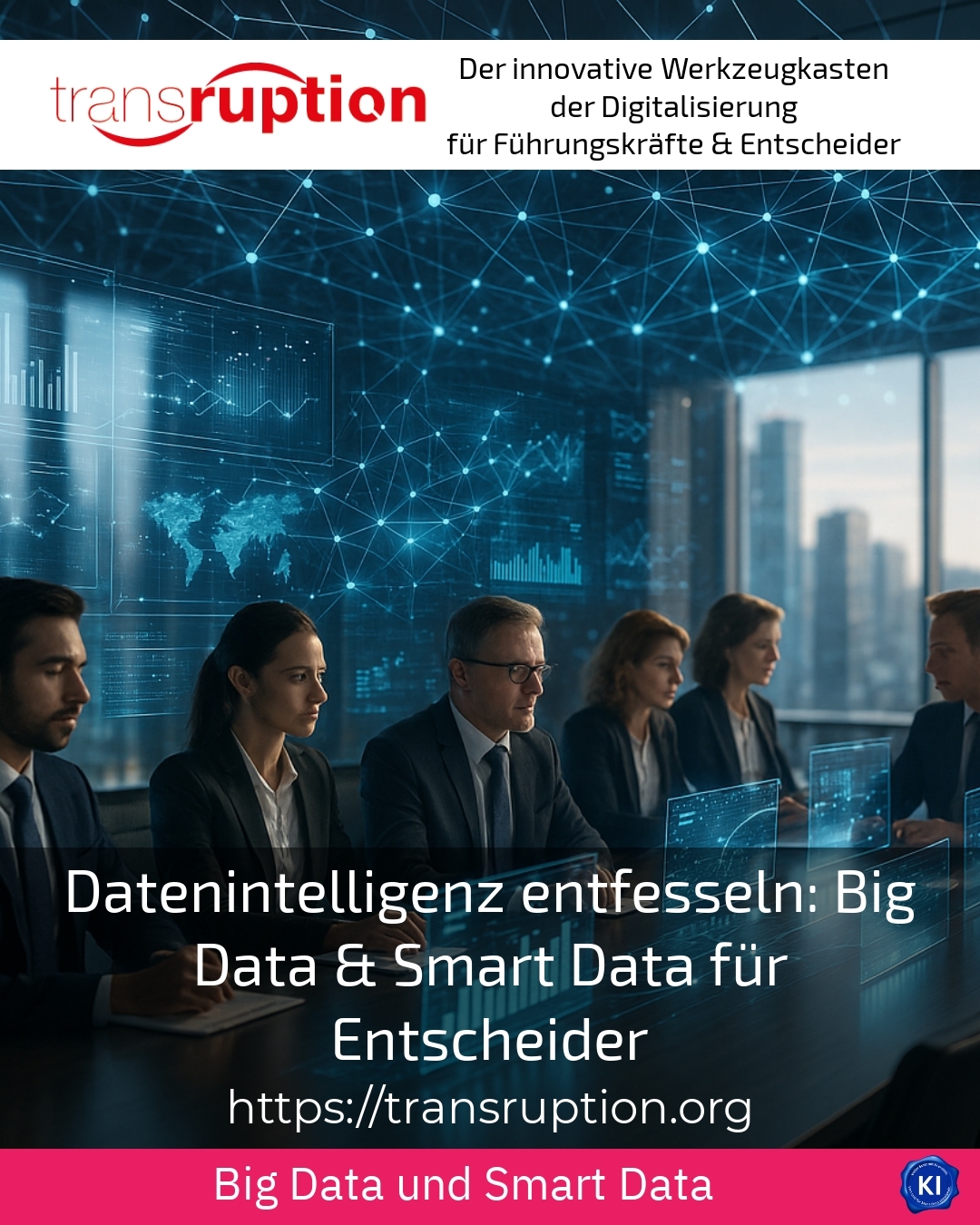 Datenintelligenz entfesseln: Big Data & Smart Data für Entscheider 4.6 (1398)