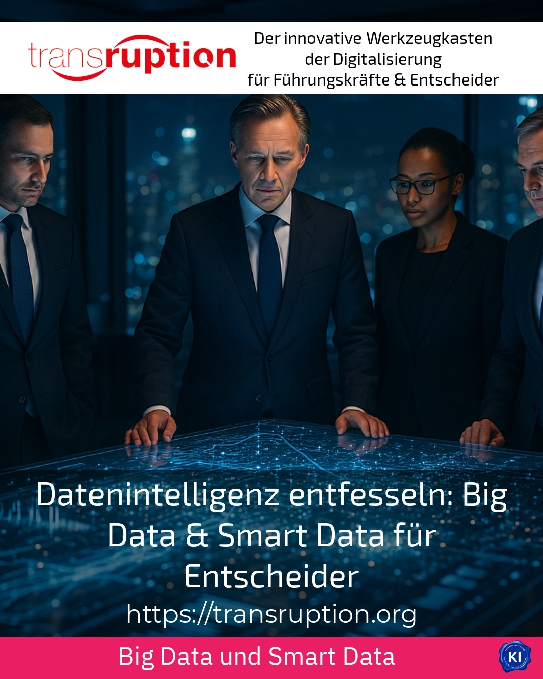 Datenintelligenz entfesseln: Big Data & Smart Data für Entscheider 4.9 (621)