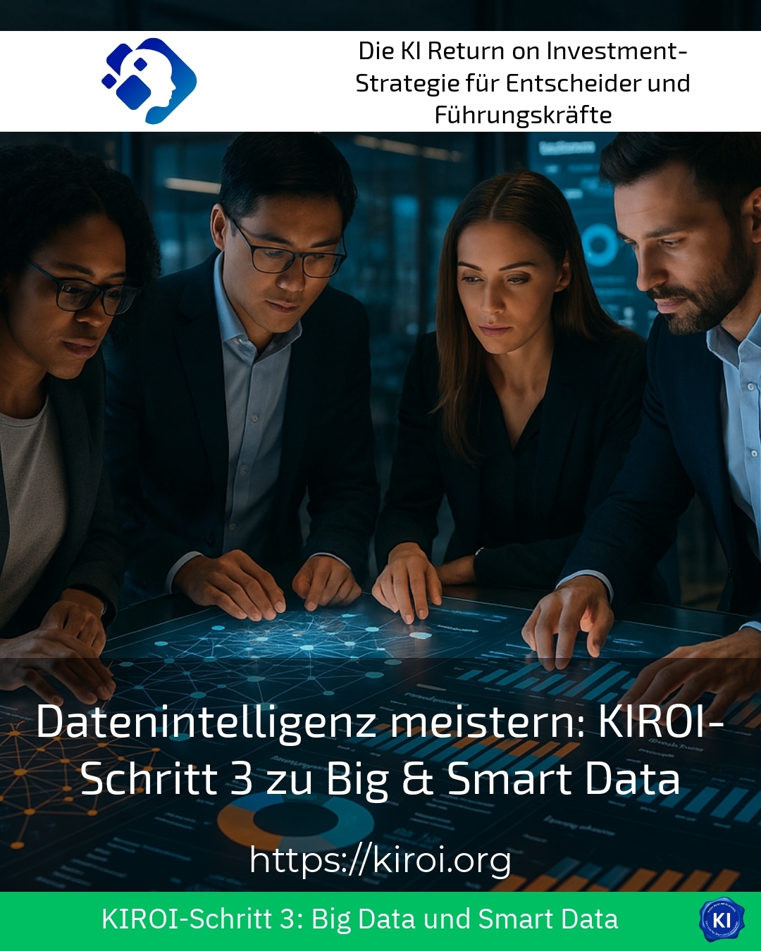 Datenintelligenz meistern: KIROI-Schritt 3 zu Big & Smart Data 4.5 (675)