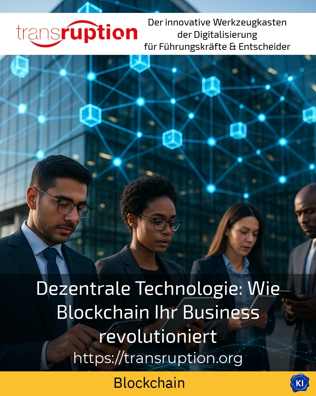 Dezentrale Technologie: Wie Blockchain Ihr Business revolutioniert 4.3 (1402)