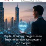 Digital branding: How decision-makers win the competition of tomorrow