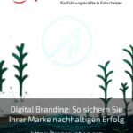 Digital Branding: So sichern Sie Ihrer Marke nachhaltigen Erfolg