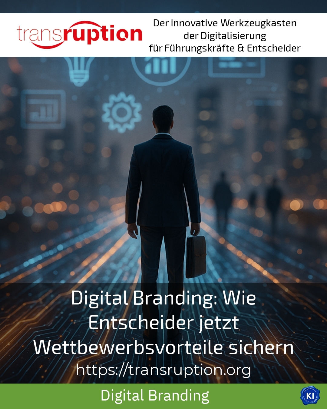 Digital Branding: Wie Entscheider jetzt Wettbewerbsvorteile sichern 4.2 (1719)