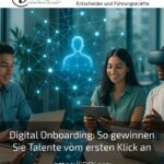 Digital Onboarding: So gewinnen Sie Talente vom ersten Klick an