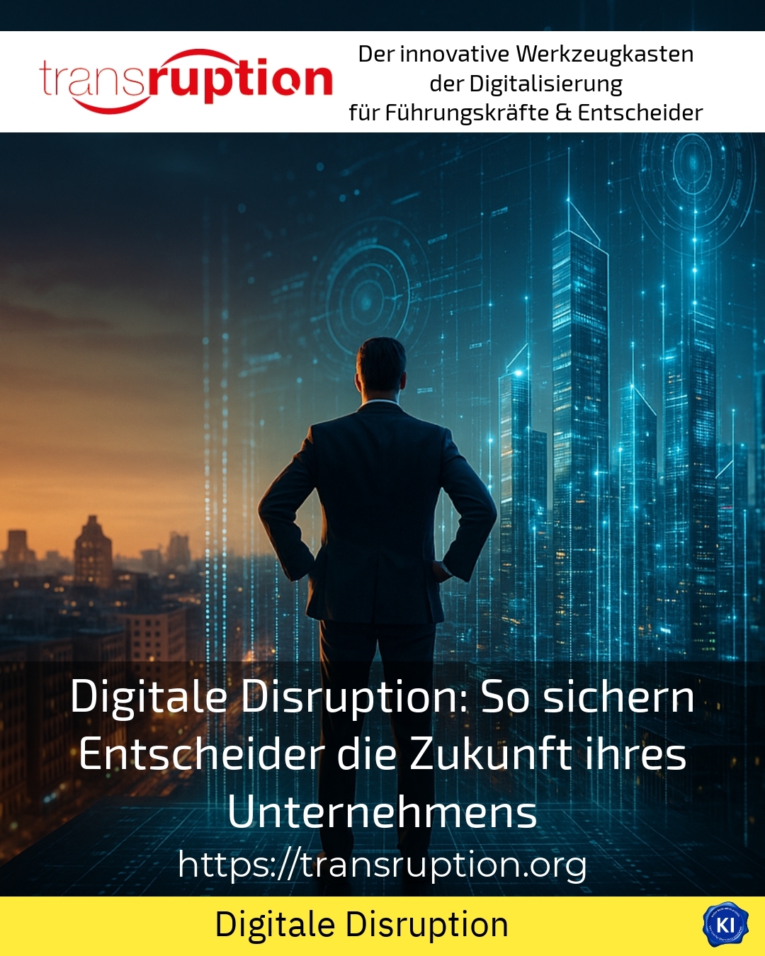 Digitale Disruption: So sichern Entscheider die Zukunft ihres Unternehmens 4.3 (883)