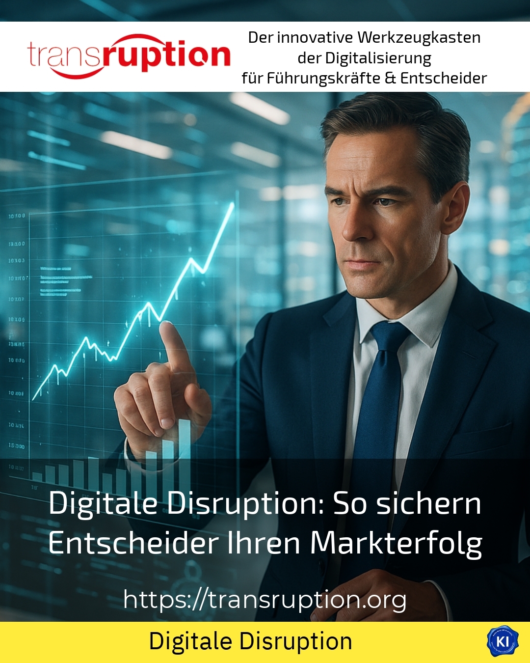 Digitale Disruption: So sichern Entscheider Ihren Markterfolg 4.7 (526)