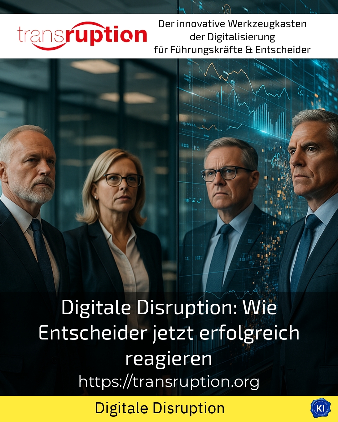 Digitale Disruption: Wie Entscheider jetzt erfolgreich reagieren 4.9 (576)