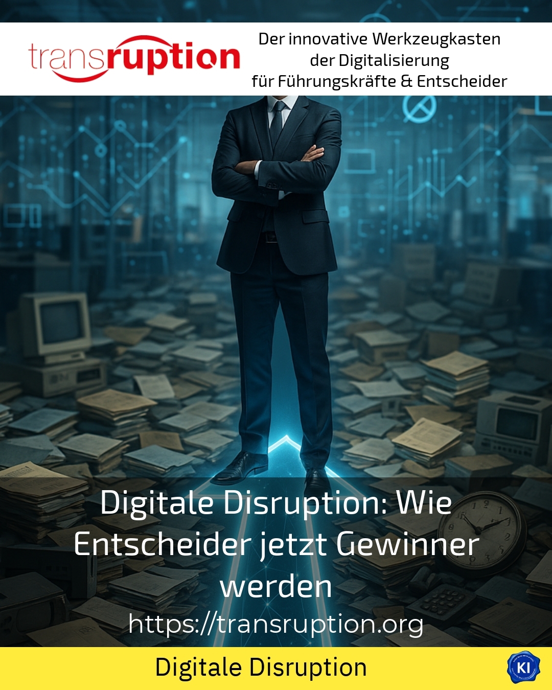 Digitale Disruption: Wie Entscheider jetzt Gewinner werden 4.6 (504)
