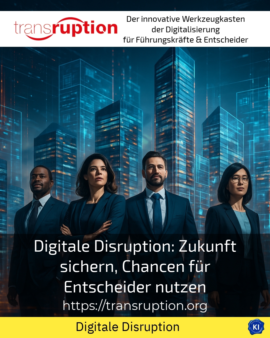 Digitale Disruption: Zukunft sichern, Chancen für Entscheider nutzen 4.4 (1454)