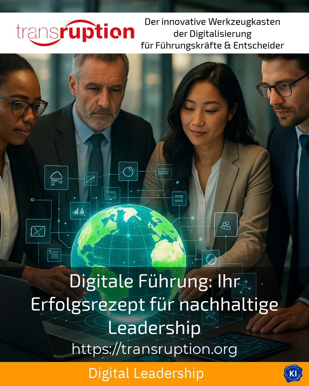 Digitale Führung: Ihr Erfolgsrezept für nachhaltige Leadership 4.7 (1109)