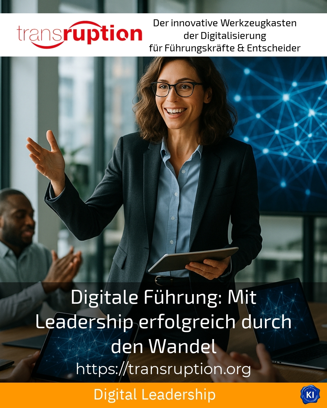 Digitale Führung: Mit Leadership erfolgreich durch den Wandel 4.2 (1360)