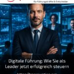Digitale Führung: Wie Sie als Leader jetzt erfolgreich steuern
