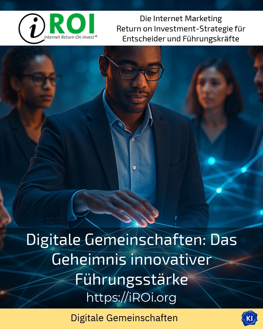 Digitale Gemeinschaften: Das Geheimnis innovativer Führungsstärke 4.7 (767)