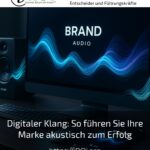 Digitaler Klang: So führen Sie Ihre Marke akustisch zum Erfolg