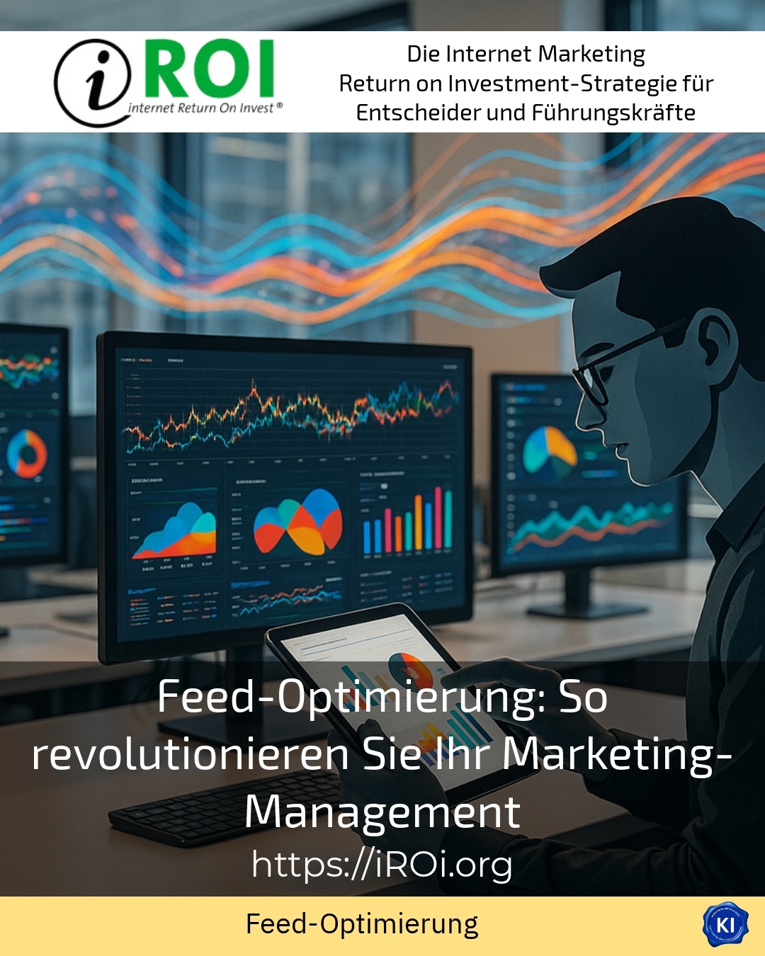 Feed-Optimierung: So revolutionieren Sie Ihr Marketing-Management 4.7 (1325)
