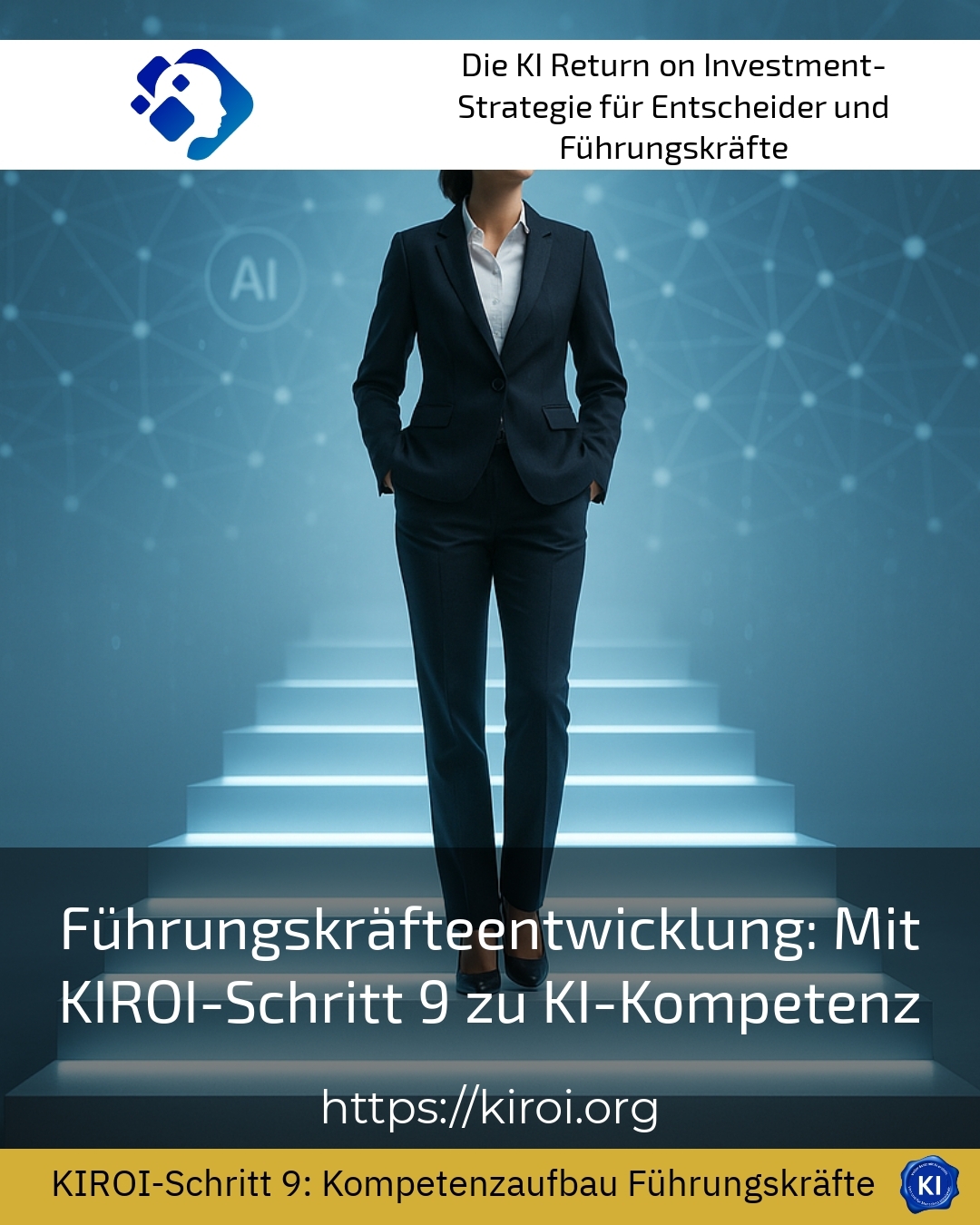 Führungskräfteentwicklung: Mit KIROI-Schritt 9 zu KI-Kompetenz 5 (680)