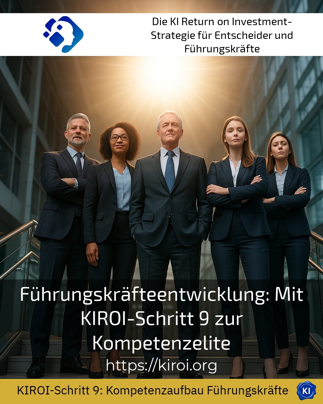 Führungskräfteentwicklung: Mit KIROI-Schritt 9 zur Kompetenzelite
