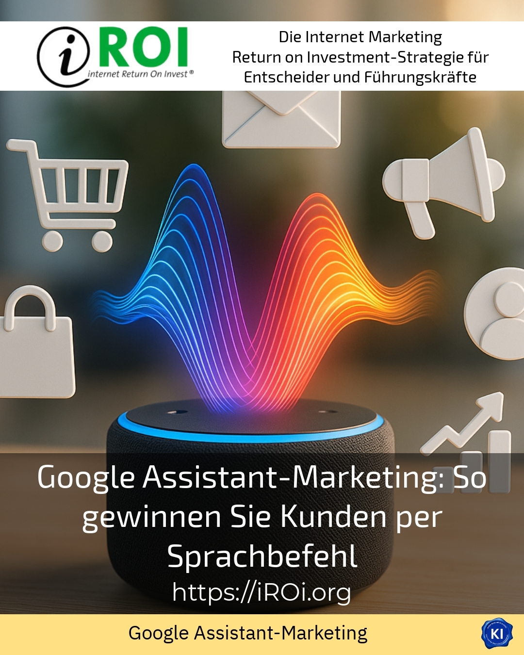 Google Assistant-Marketing: So gewinnen Sie Kunden per Sprachbefehl