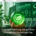 GreenTech Werbung: Die geheime Strategie für Marketingerfolg