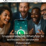 Gruppenmarketing WhatsApp: So entfesseln Sie versteckte Potenziale!