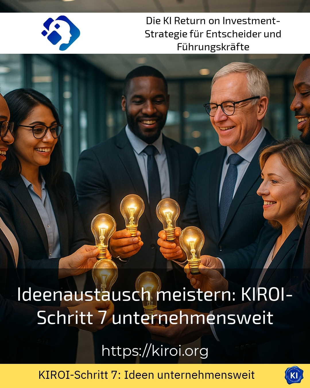 Ideenaustausch meistern: KIROI-Schritt 7 unternehmensweit 4.7 (808)