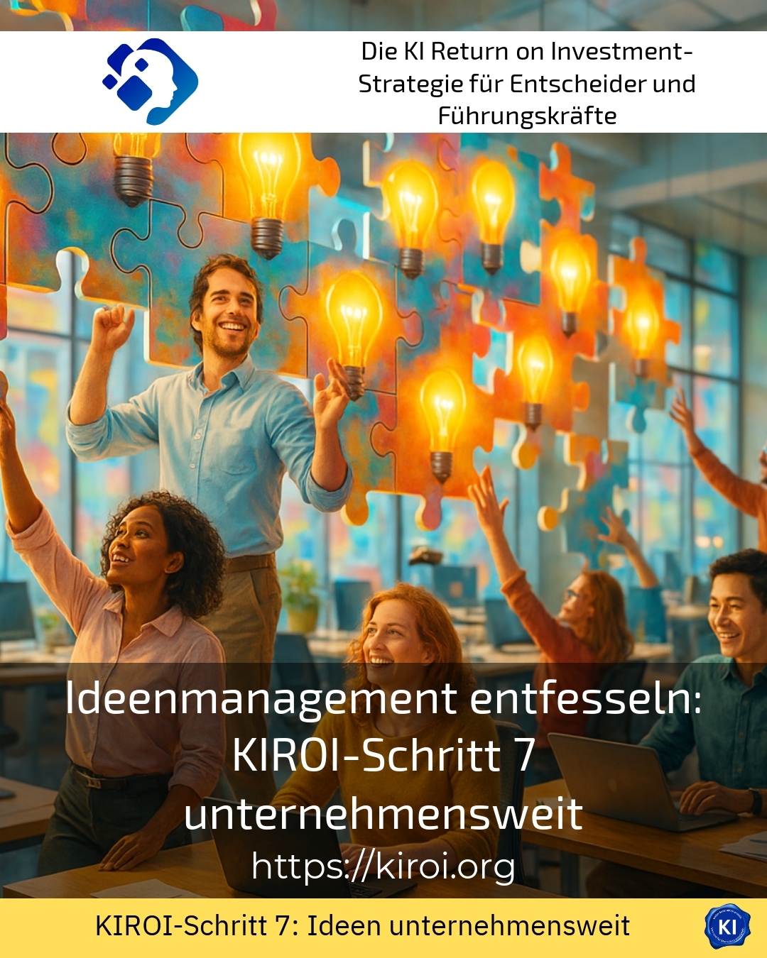 Ideenmanagement entfesseln: KIROI-Schritt 7 unternehmensweit 4.1 (1173)