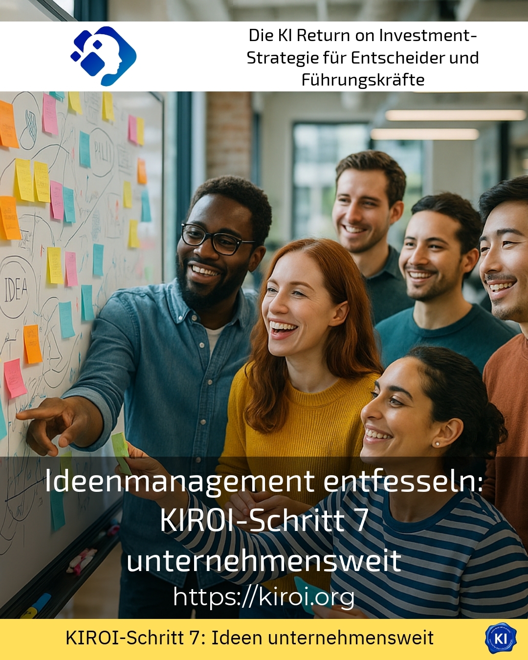 Ideenmanagement entfesseln: KIROI-Schritt 7 unternehmensweit
