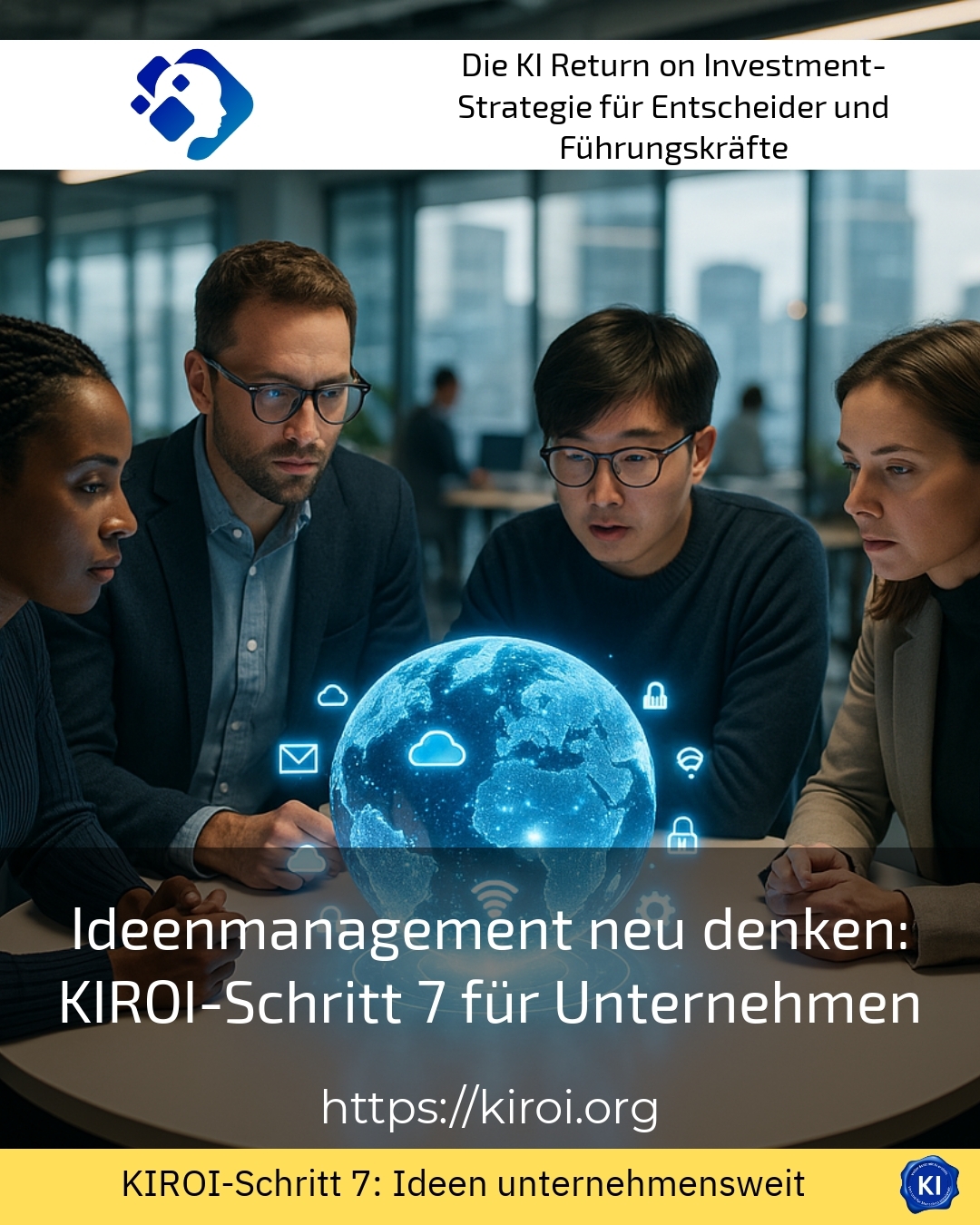 Ideenmanagement neu denken: KIROI-Schritt 7 für Unternehmen 4.8 (734)