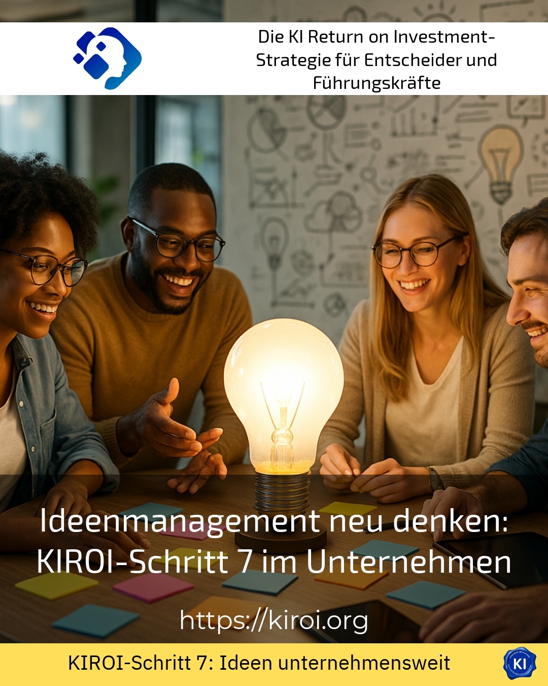 Ideenmanagement neu denken: KIROI-Schritt 7 im Unternehmen 4.4 (612)