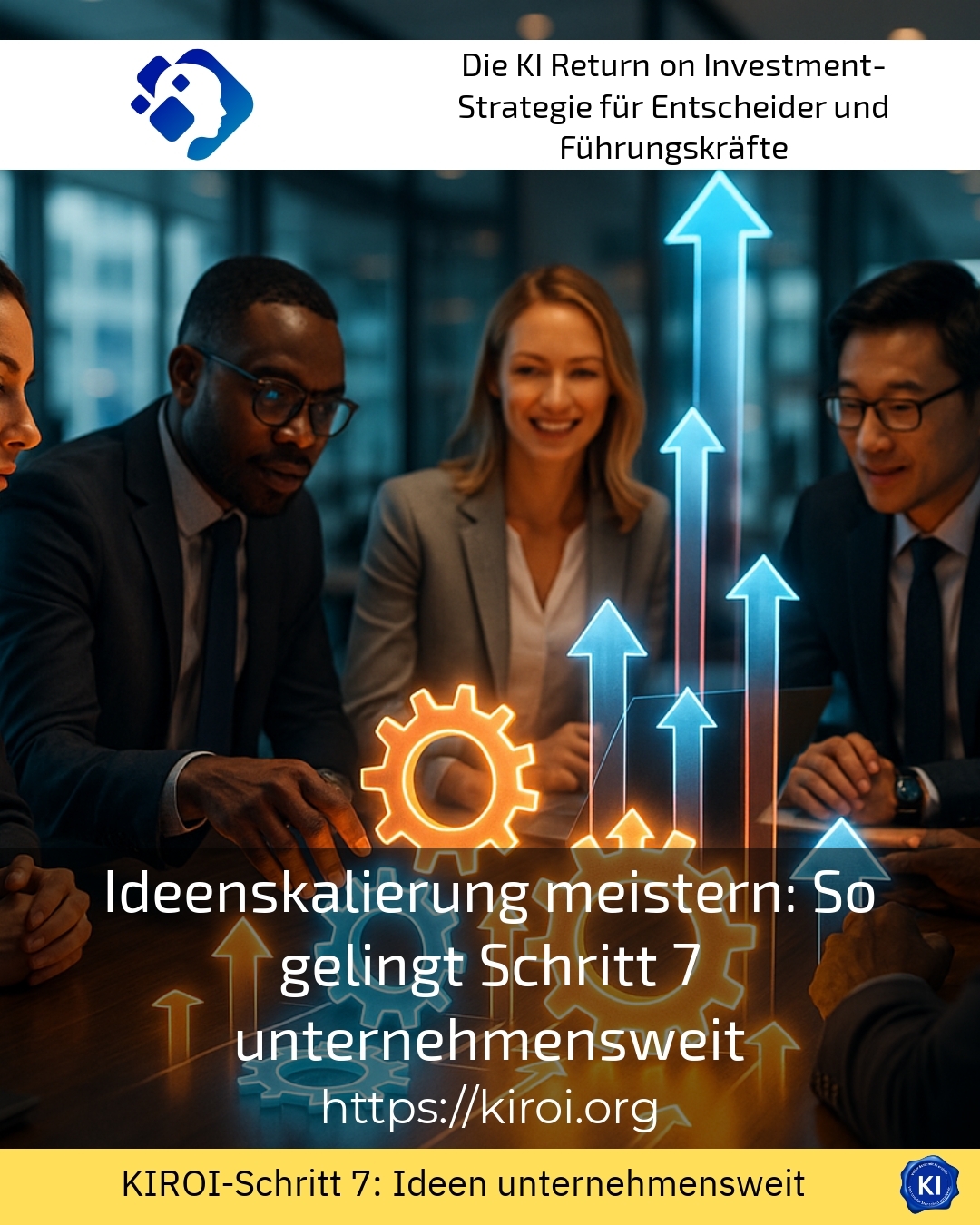 Ideenskalierung meistern: So gelingt Schritt 7 unternehmensweit 4.7 (557)