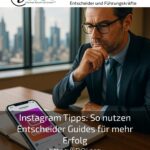 Instagram Tipps: So nutzen Entscheider Guides für mehr Erfolg