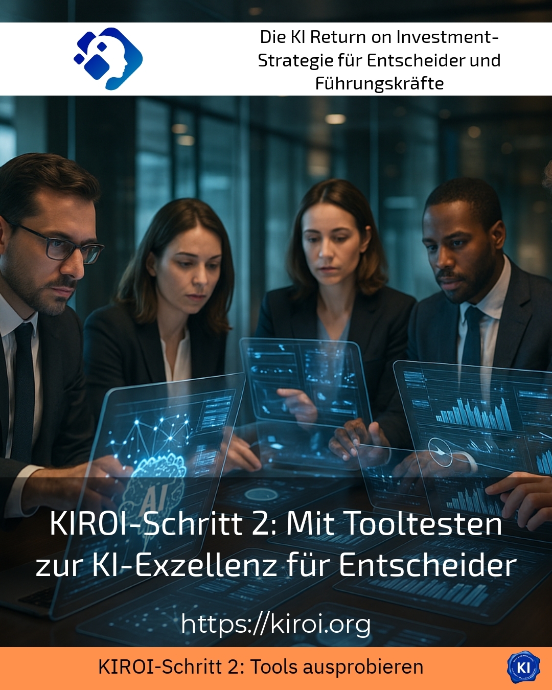 KIROI-Schritt 2: Mit Tooltesten zur KI-Exzellenz für Entscheider 4.5 (918)