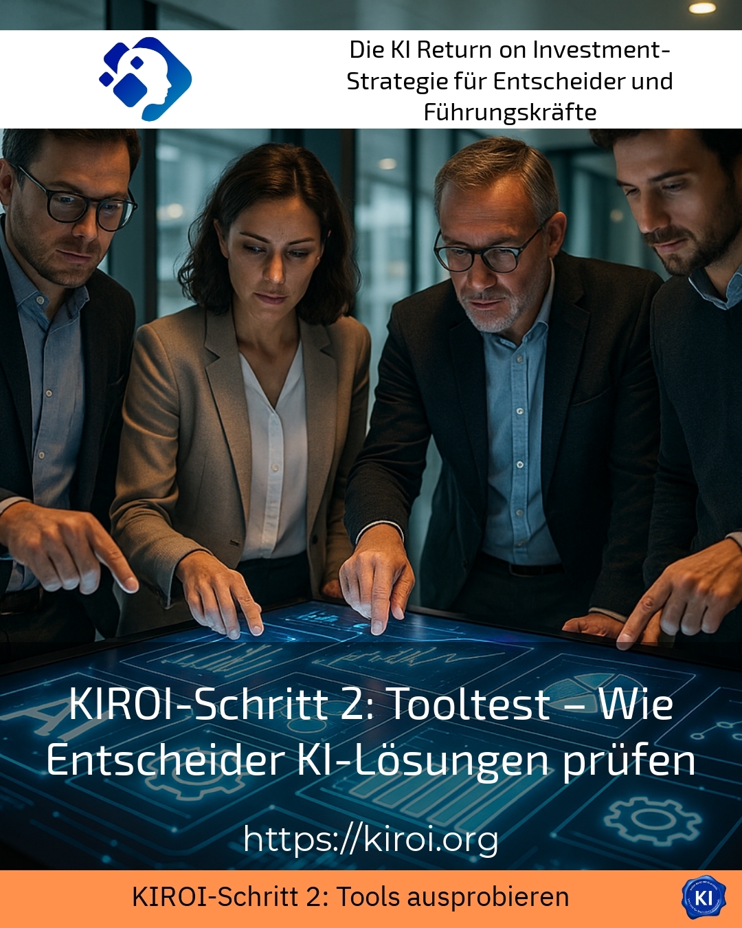 KIROI-Schritt 2: Tooltest – Wie Entscheider KI-Lösungen prüfen 4.8 (1247)