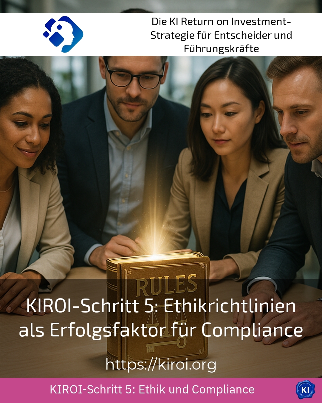 KIROI-Schritt 5: Ethikrichtlinien als Erfolgsfaktor für Compliance 4.2 (1375)