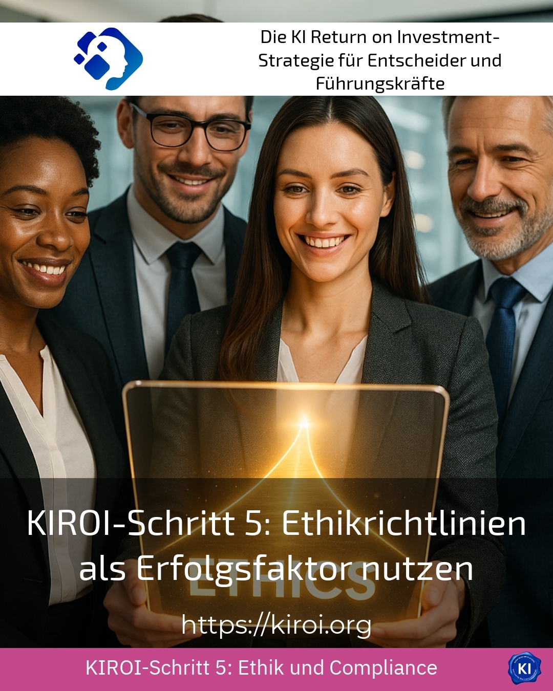 KIROI-Schritt 5: Ethikrichtlinien als Erfolgsfaktor nutzen
