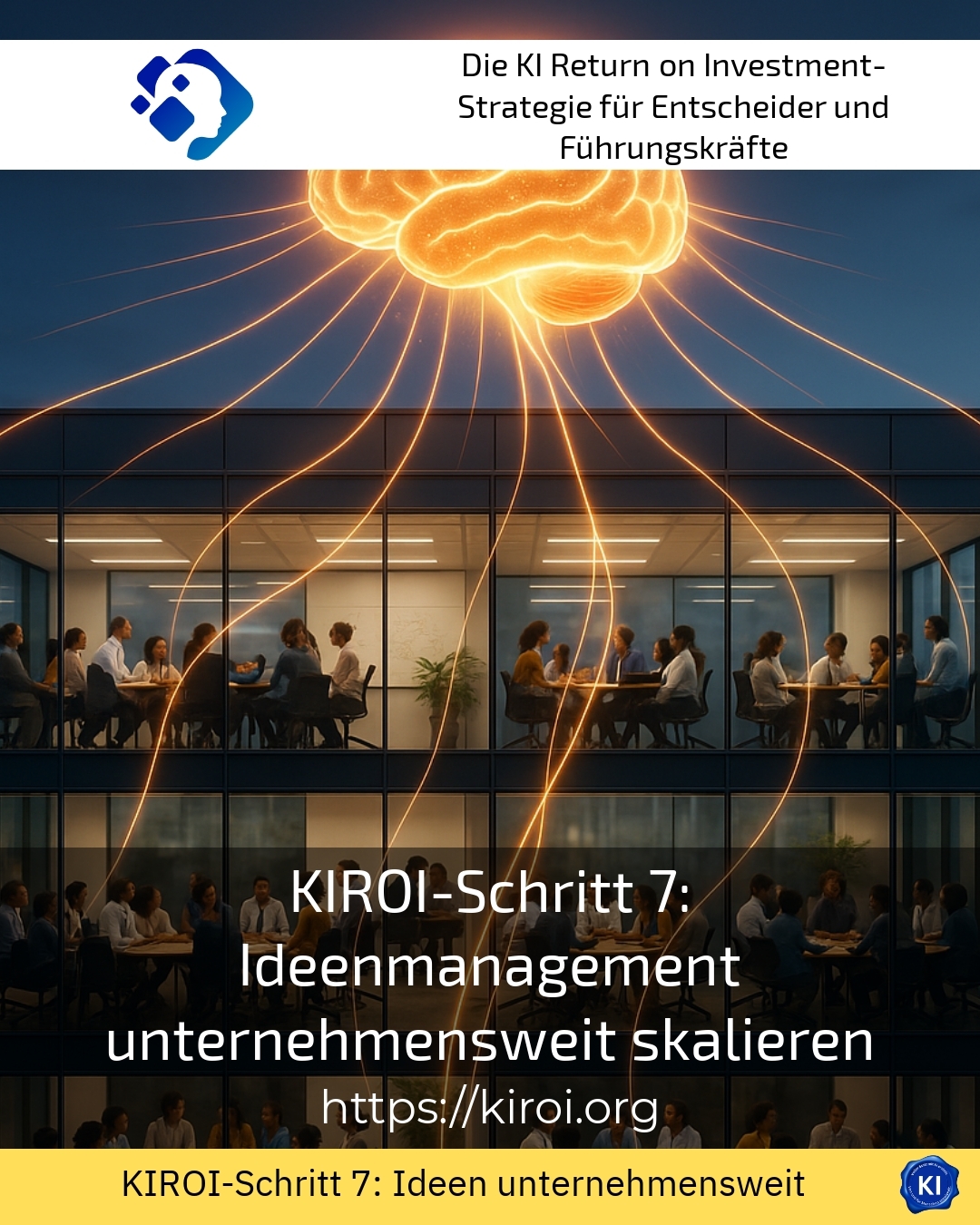 KIROI-Schritt 7: Ideenmanagement unternehmensweit skalieren 4.8 (1040)