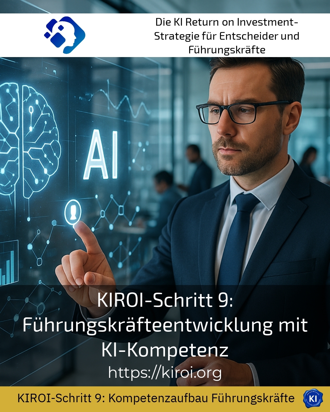 KIROI-Schritt 9: Führungskräfteentwicklung mit KI-Kompetenz 4.4 (843)