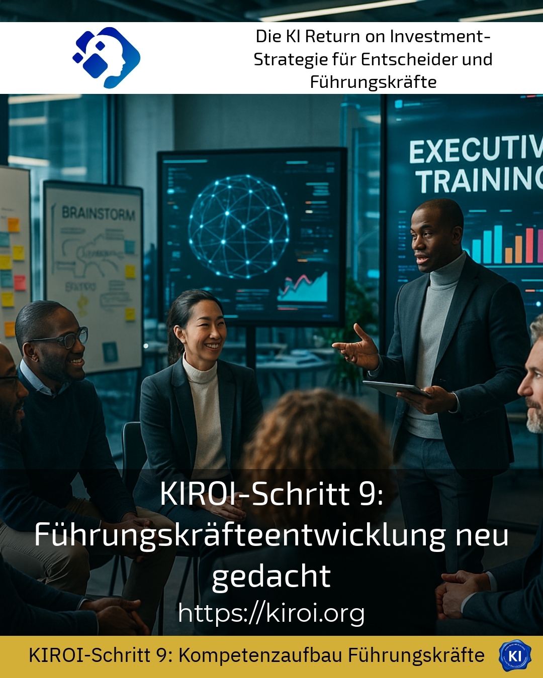 KIROI-Schritt 9: Führungskräfteentwicklung neu gedacht 4.7 (627)