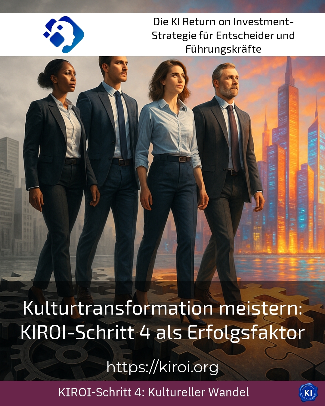 Kulturtransformation meistern: KIROI-Schritt 4 als Erfolgsfaktor 4.6 (1225)