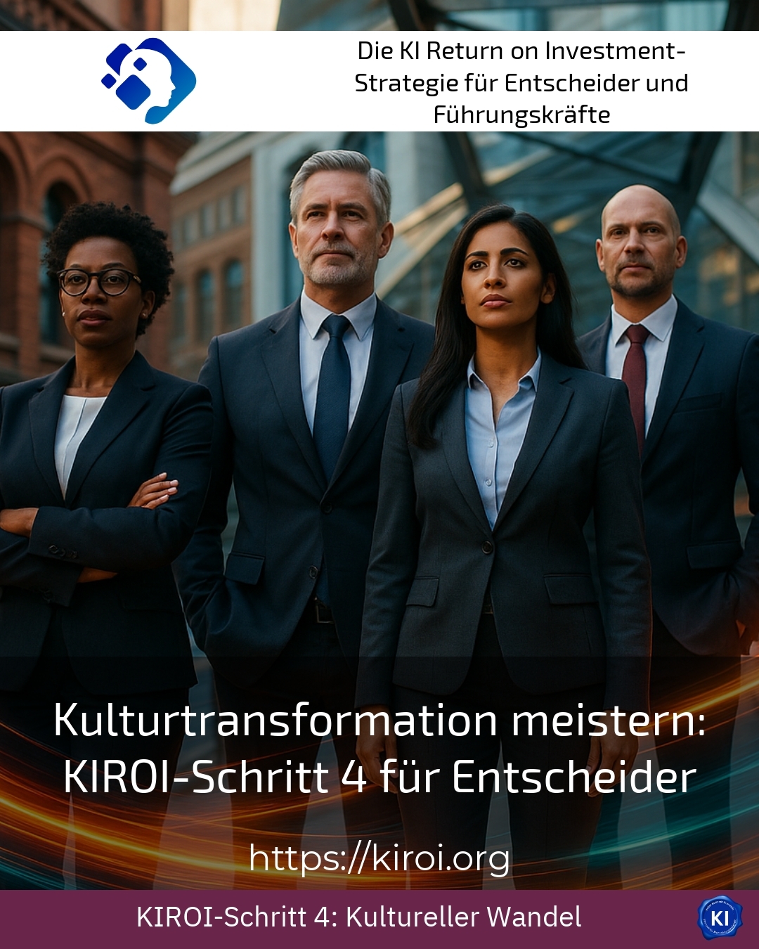 Kulturtransformation meistern: KIROI-Schritt 4 für Entscheider 4.7 (1618)